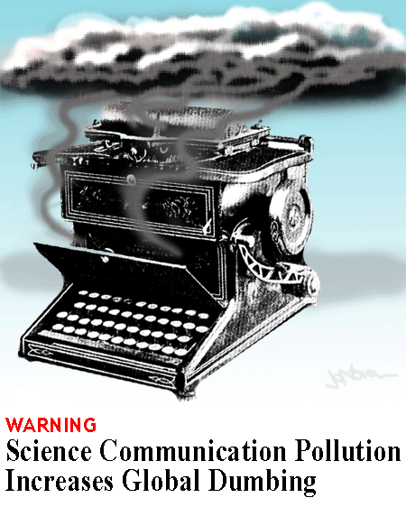 Science Communication Pollution, Global Dumbing.