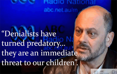 Tim Flannery, Denialists are a threat to our children, Predators.